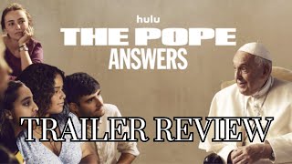 The Pope Answers  Trailer Review