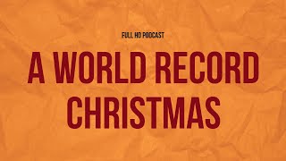 A World Record Christmas 2023  HD Full Movie Podcast Episode  Film Review