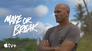 Make or Break  Kelly Slater I Can Feel the Light Going Out  Apple TV