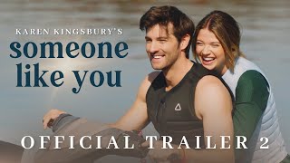 Someone Like You 2024 Official Trailer 2  Karen Kingsbury Productions