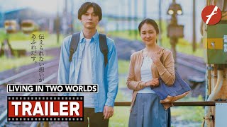 Living in Two Worlds 2024   Movie Trailer  Far East Films