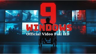 9 Windows  Official Video  FULL HD  2024