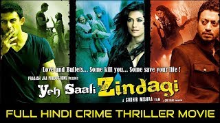 Yeh Saali Zindagi  Indian Thriller Movie  Irrfan Khan Arunoday Singh