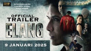 OFFICIAL TRAILER  ELANG  DI BIOSKOP 9 JANUARI 2025