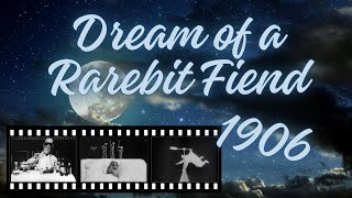 Dream of a Rarebit Fiend 1906 Silent Short Film by Edwin S Porter  Edison Manufacturing Company