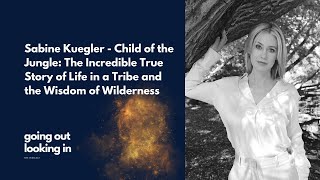 Sabine Kuegler  Jungle Child The Incredible Story of Life in a Tribe and the Wisdom of Wilderness