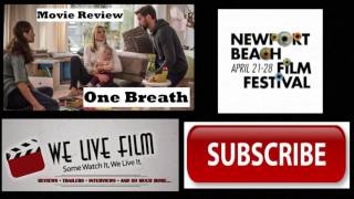 Video Link to One Breath 2016 We Live Film NBFF2016 Movie Review