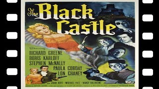 The Black Castle 1952 Full Movie Staring Richard Greene Boris Karloff Stephen McNally Horror Mystery