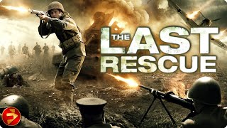 THE LAST RESCUE  Action Drama WW2  Full Movie  FilmIsNowMovies