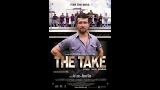 The Take 2004 Full Documentary DVD 480P   Argentina Worker Cooperatives Enable CC For ENG Subs