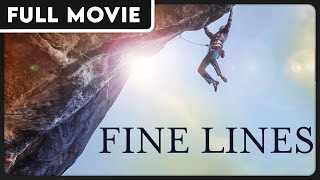 Fine Lines  Life Lessons of the Vertical World  Inspirational AwardWinning Documentary