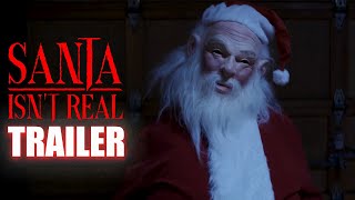 SANTA ISNT REAL Official Trailer 2023 Christmas Horror Movie