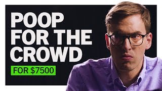 Poop in Front of an Audience for 7500