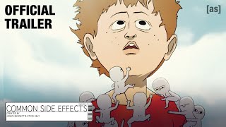 OFFICIAL TRAILER Common Side Effects  February 2  adult swim