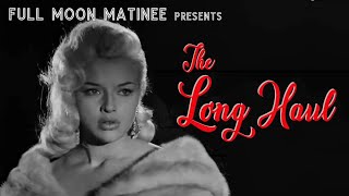 THE LONG HAUL 1957 UK  Victor Mature Diana Dors  NO ADS  Film Noir  Crime Drama