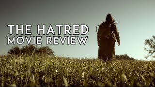 The Hatred 2017 Movie Review