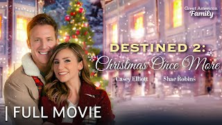 Destined 2 Christmas Once More  Full Christmas Movie  Starring Shae Robins  Casey Elliott