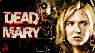 Say her name and shell claim you  DEAD MARY  Horror Supernatural Exorcism  Full Movie