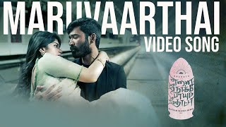 Maruvaarthai  Video Song  Enai Noki Paayum Thota  Dhanush  Darbuka Siva  Gautham Menon