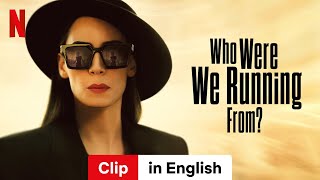 Who Were We Running From Clip  Trailer in English  Netflix