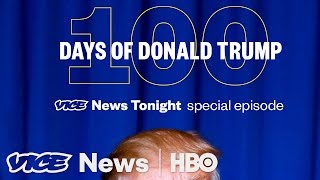 100 Days of Donald Trump VICE News Tonight Special Episode HBO
