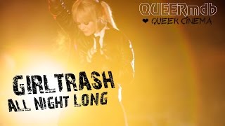 Girltrash All Night Long US 2014  lesbisch  lesbian themed