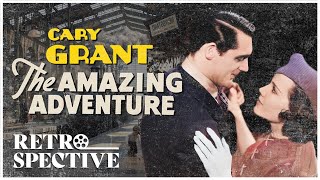 Cary Grant Classic DramaRomance Full Movie  The Amazing Adventure 1936  Retrospective