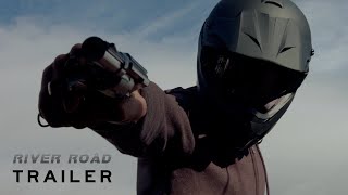 RIVER ROAD 2022  Official Trailer