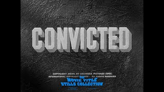 Convicted 1950 title sequence