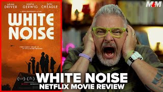 White Noise 2022 Netflix Movie Review