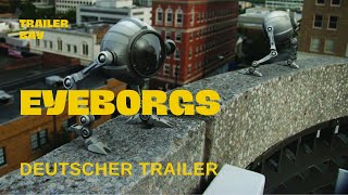 EYEBORGS  NICHTS IST WIE ES SCHEINT  Trailer deutsch USA 2009