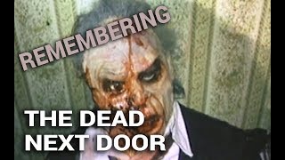 Remembering The Dead Next Door 1989