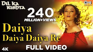 Daiya Daiya Daiya Re  Dil Ka Rishta  Aishwarya Rai  Arjun Rampal  Alka Yagnik  Hindi Hits