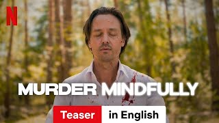 Murder Mindfully Season 1 Teaser  Trailer in English  Netflix