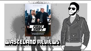 First Shift 2024  Wasteland Film Review