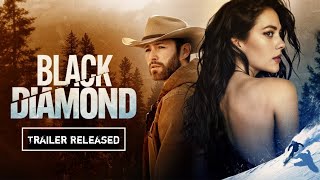 Black Diamond Official Trailer News 2025  New movie trailer preview 2025  MovieXpress