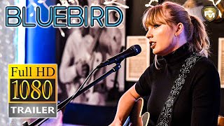 BLUEBIRD Official Trailer HD 2019 Taylor Swift Documentary