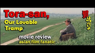  Movie Review   Torasan Our Lovable Tramp  1969 JPN  Asian Film Fanatic