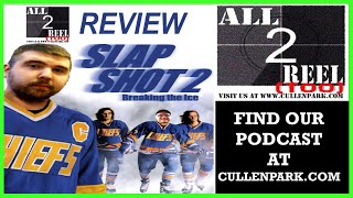 Slap Shot 2 Breaking the Ice 2002  Direct From Hell All2ReelToo Podcast