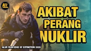 Keberadaan Manusia dan Peradaban Mulai Punah  Alur Film Edge of Extinction