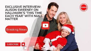 Exclusive Interview Alison Sweeney On Hallmarks This Time Each Year With Niall Matter