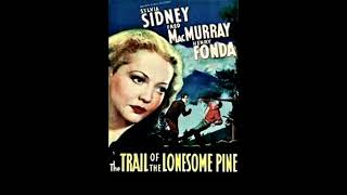 Immortal Movie Music  The Trail of the Lonesome Pine  A Melody from the Sky 1936