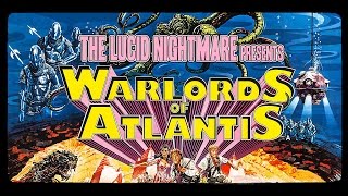 The Lucid Nightmare  Warlords Of Atlantis Review