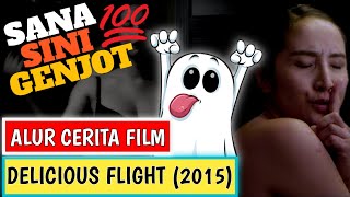 Yang Imut Itu Bikin Pusing  Alur Cerita Film  A Delicious Flight 2015