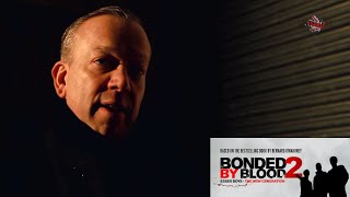 BONDED BY BLOOD 2  Britflicks Behind The Scenes 2017