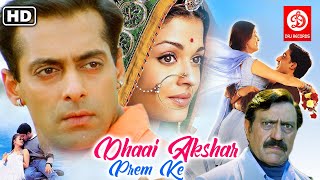 Dhaai Akshar Prem Ke Full Movie  Salman Khan  Aishwarya Rai  Abhishek Bachchan  Sonali Bendre HD