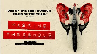 Masking Threshold  Official Trailer  Drafthouse Films