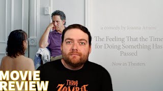 The Feeling That the Time for Doing Something Has Passed 2024 MOVIE REVIEW