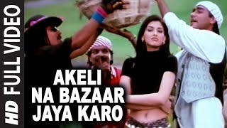 Akeli Na Bazaar Jaya Karo Full Video Song  Major Saab  Udit Narayan  Ajay Devgn Sonali Bendre