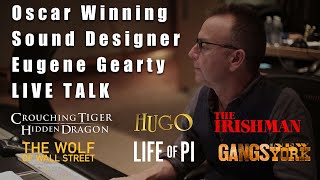 Eugene Gearty the Academy Awardwinning Sound Designer of Hugo Talks with Filmmaker U Live